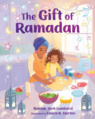 Title: The Gift of Ramadan, Author: Rabiah York Lumbard