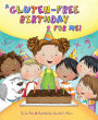A Gluten-Free Birthday for Me!