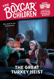 The Great Turkey Heist (The Boxcar Children Series #129)
