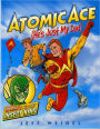 Atomic Ace: (He's Just My Dad)