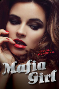 Title: Mafia Girl, Author: Deborah Blumenthal