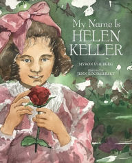 Title: My Name Is Helen Keller, Author: Myron Uhlberg