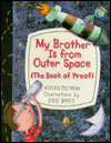 Title: My Brother Is from Outer Space: The Book of Proof, Author: Vivian Ostrow