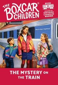 Title: The Mystery on the Train (The Boxcar Children Series #51), Author: Gertrude Chandler Warner