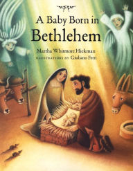 Title: A Baby Born in Bethlehem, Author: Martha Whitmore Hickman