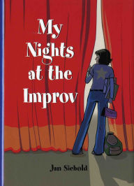 Title: My Nights at the Improv, Author: Jan Siebold