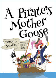 Title: A Pirate's Mother Goose, Author: Nancy I. Sanders