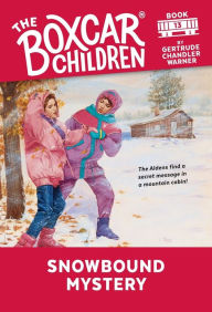 Title: Snowbound Mystery (The Boxcar Children Series #13), Author: Gertrude Chandler Warner