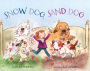 Snow Dog, Sand Dog
