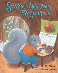 Title: Squirrel's New Year's Resolution, Author: Pat Miller
