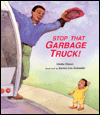 Stop That Garbage Truck!