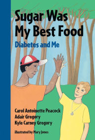 Title: Sugar Was My Best Food: Diabetes and Me, Author: Adair Gregory