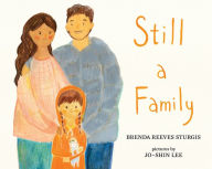 Title: Still a Family: A Story about Homelessness, Author: Brenda Reeves Sturgis