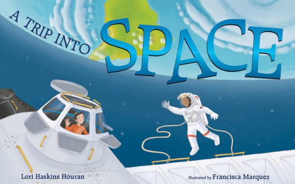 A Trip into Space: An Adventure to the International Space Station