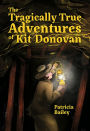 The Tragically True Adventures of Kit Donovan