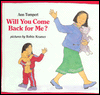 Will You Come Back for Me?