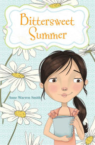 Title: Bittersweet Summer, Author: Anne Warren Smith