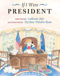 Title: If I Were President, Author: Catherine Stier