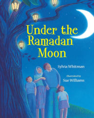 Title: Under the Ramadan Moon, Author: Sylvia Whitman