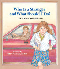 Title: Who Is a Stranger and What Should I Do?, Author: Linda Walvoord Girard