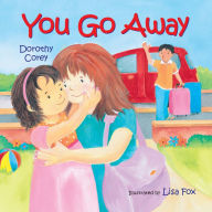 Title: You Go Away, Author: Dorothy Corey