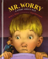 Title: Mr. Worry: A Story about OCD, Author: Holly L. Niner