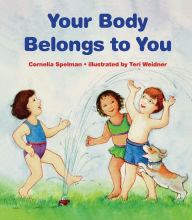 Title: Your Body Belongs to You, Author: Cornelia Maude Spelman