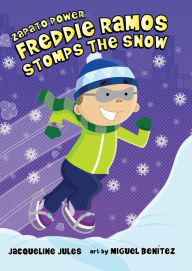 Title: Freddie Ramos Stomps the Snow (Zapato Power Series #5), Author: Jacqueline Jules