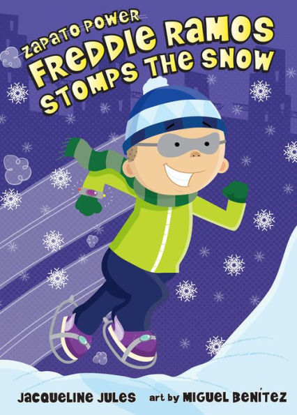 Freddie Ramos Stomps the Snow (Zapato Power Series #5)