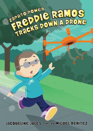 Title: Freddie Ramos Tracks Down a Drone (Zapato Power Series #9), Author: Jacqueline Jules