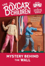 Mystery Behind the Wall (The Boxcar Children Series #17)