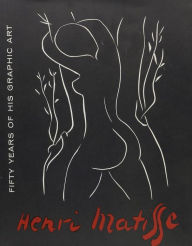 Matisse: 50 Years of His Graphic Art