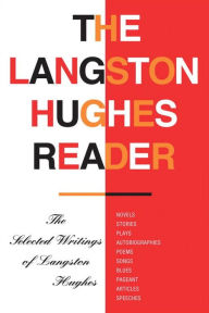 Title: The Langston Hughes Reader, Author: Langston Hughes