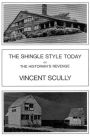 Shingle Style Today: Or, the Historian's Revenge