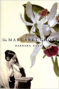 Title: The Margaret-Ghost, Author: Barbara Novak