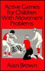 Active Games for Children with Movement Problems