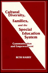 Cultural Diversity and the Special Education System: Communication and Empowerment