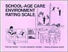 School Age Care Environment Rating Scale / Edition 1