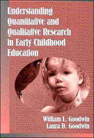 Understanding Qualitative and Quantitative Research in Early Childhood Education / Edition 1