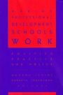 Making Professional Development Schools Work: Politics, Practice, And Policy