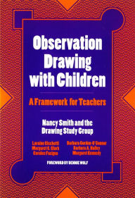 Title: Observation Drawing With Children: A Framework For Teachers / Edition 1, Author: Nancy R. Smith