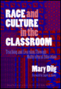 Race and Culture in the Classroom: Teaching and Learning Through Multicultural Education