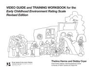 Title: Video Guide and Training Workbook for the ECERS-R / Edition 1, Author: Thelma Harms
