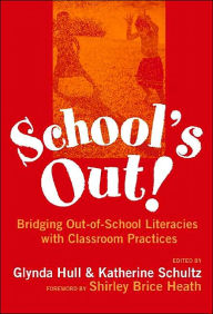 School's Out! Bridging Out-of-School Literacies with Classroom Practice / Edition 1