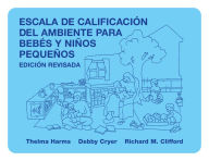 Escala de Calificacion del Ambiente para Bebes y Ninos Pequenos, Edicion Revisada / Edition 1