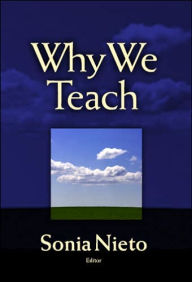 Why We Teach / Edition 1