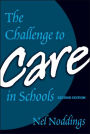 The Challenge to Care in Schools 2nd Editon / Edition 2