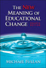 The New Meaning of Educational Change, Fourth Edition / Edition 4