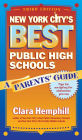 New York City's Best Public High Schools: A Parents' Guide, 3rd Edition
