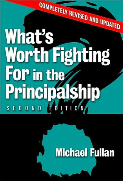 What's Worth Fighting for in the Principalship? / Edition 2